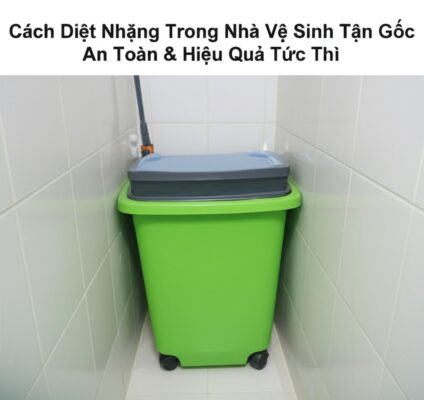 Cách Diệt Nhặng Trong Nhà Vệ Sinh Tận Gốc, An Toàn & Hiệu Quả Tức Thì