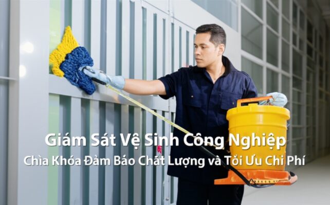 Giám Sát Vệ Sinh Công Nghiệp: Chìa Khóa Đảm Bảo Chất Lượng và Tối Ưu Chi Phí